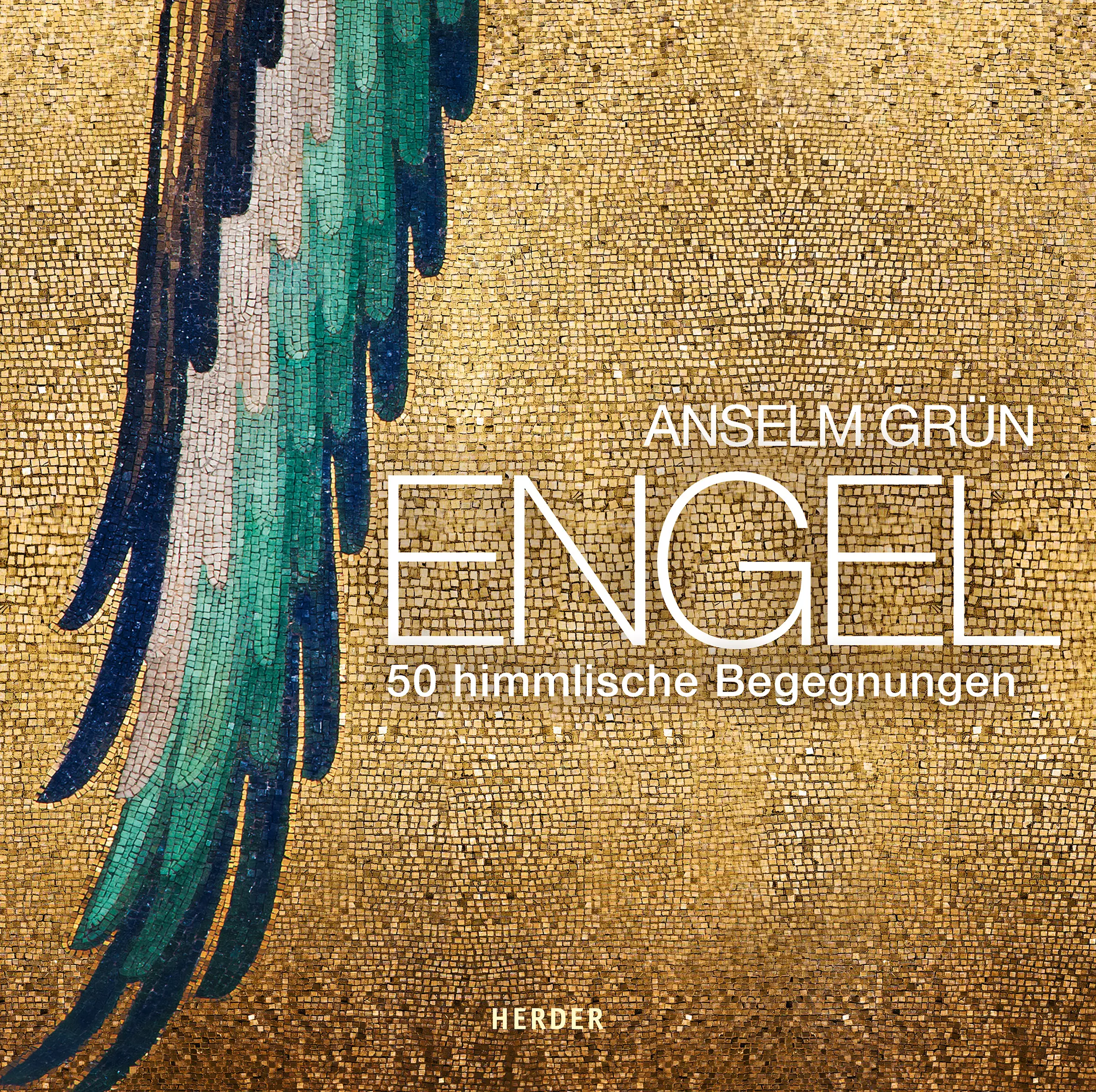 Engel - 50 himmlische Begegnungen von Anselm Grün